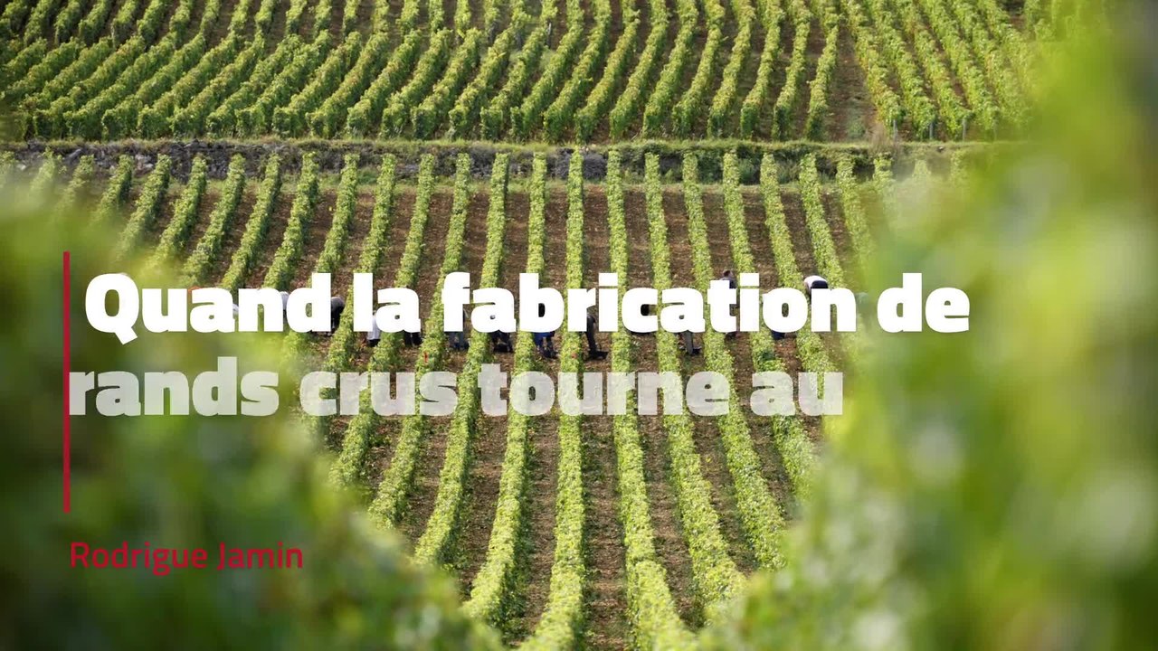 Quand la fabrication de grands crus tourne au v...