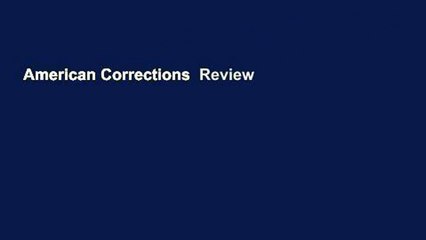 American Corrections  Review