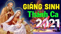 THÁNH CA GIÁNG SINH 2021 - Thánh Ca Mừng Chúa Hài Đồng Hay Nhất NGHE 1 LẦN NHỚ CẢ ĐỜI