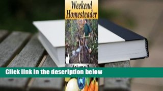 [Read] Weekend Homesteader: July  For Free