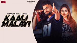 Kaali Malayi | (Official video) | Misaal Ft Gurlez Akhtar | New Punjabi songs 2020