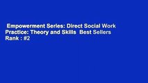 Empowerment Series: Direct Social Work Practice: Theory and Skills  Best Sellers Rank : #2