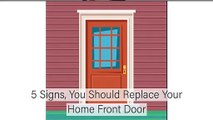 5 Signs You Need to Replace Your Front Door - Max Windows & Doors
