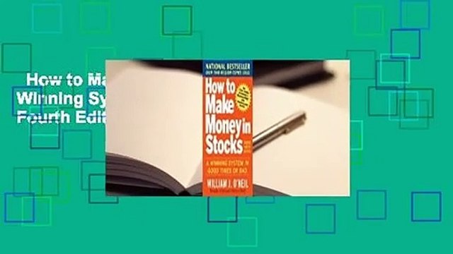 How to Make Money in Stocks: A Winning System in Good Times and Bad, Fourth Edition For Kindle