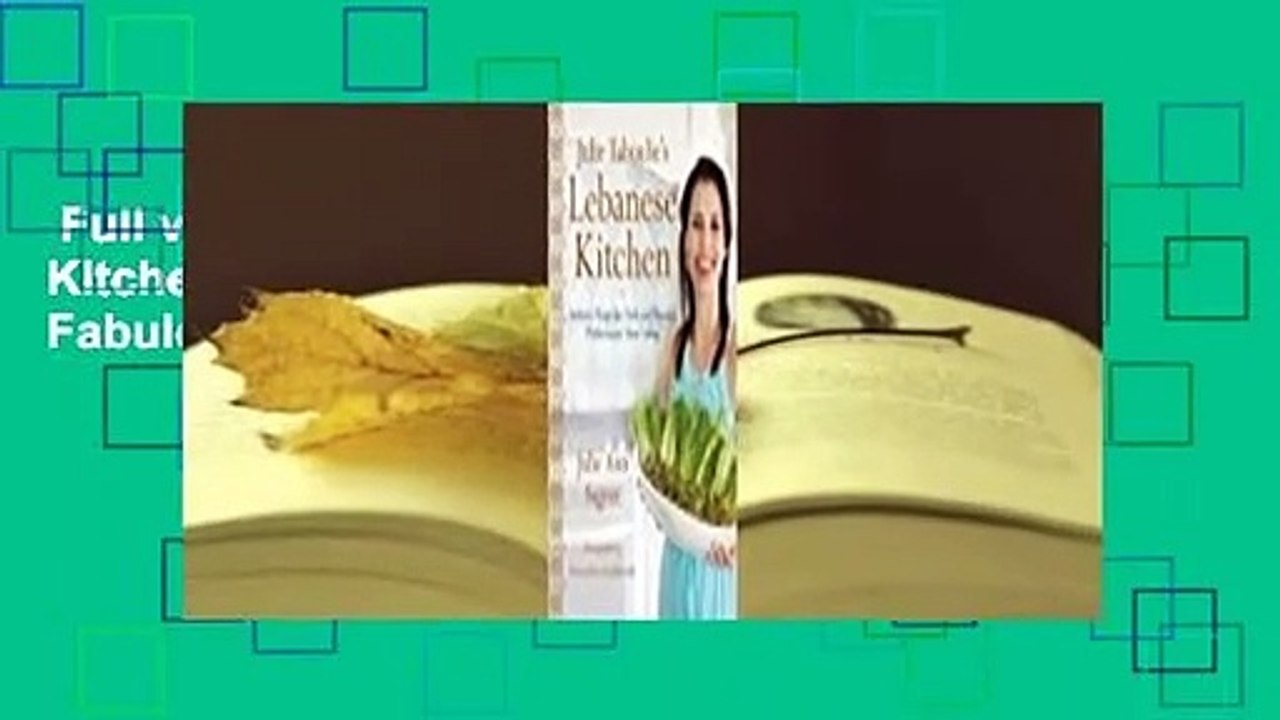 Full version  Julie Taboulie's Lebanese Kitchen: 125 Recipes for Fresh and Fabulous Middle