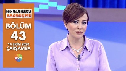 Didem Arslan Yılmaz'la Vazgeçme 43. Bölüm | 14 Ekim 2020