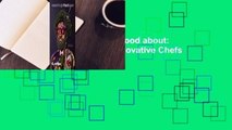 Full version  something to food about: Exploring Creativity with Innovative Chefs  For Free