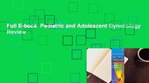 Full E-book  Pediatric and Adolescent Gynecology  Review