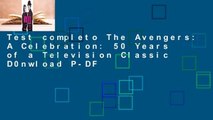 Test completo The Avengers: A Celebration: 50 Years of a Television Classic D0nwload P-DF
