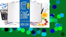 Completo Keep Going: 10 Ways to Stay Creative in Good Times and Bad Leggere P-DF