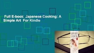 Full E-book  Japanese Cooking: A Simple Art  For Kindle