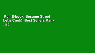 Full E-book  Sesame Street Let's Cook!  Best Sellers Rank : #5