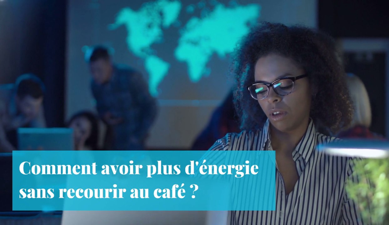 Comment avoir plus d'énergie sans recourir au café ?
