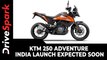 KTM 250 Adventure India Launch Expected Soon | Specs, Features & Other Details