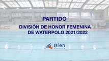 División de Honor Femenina 21/22 Jornada 20: C.N Sant Andreu vs C.E. Mediterrani
