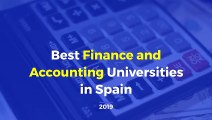 Best Finance and Accounting Universities in Spain 2019