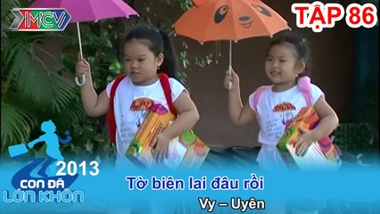 Tờ biên lai đâu rồi - Bé Vy, Uyên | CON ĐÃ LỚN KHÔN | Tập 86
