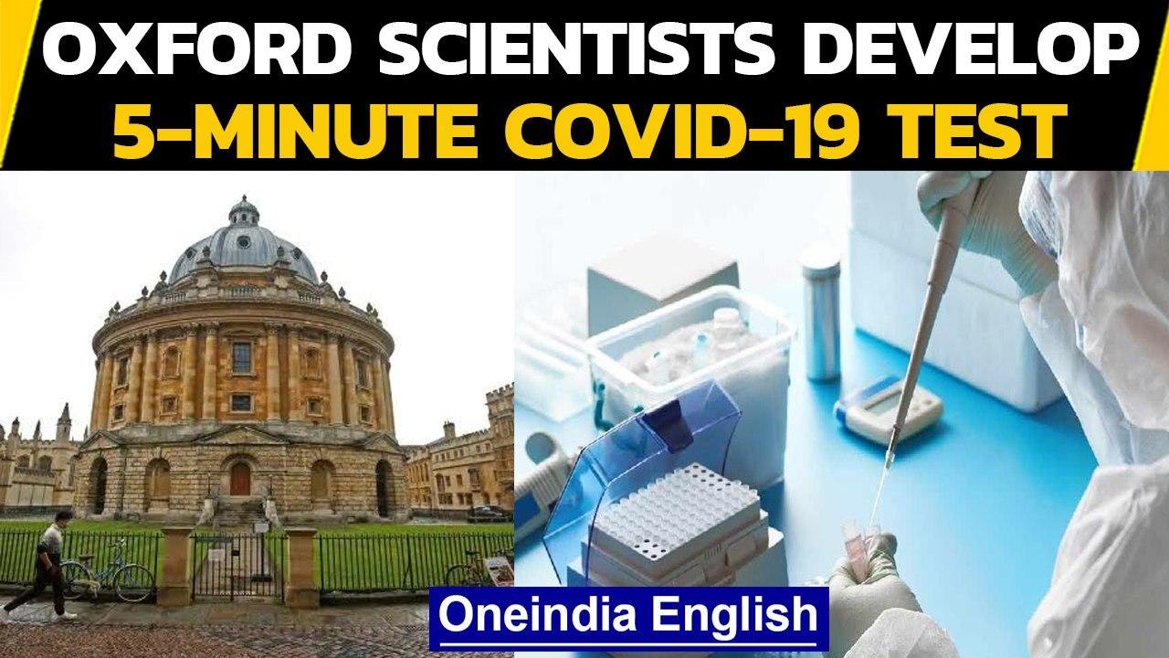 Coronavirus: Oxford scientists develop a 5-minu...