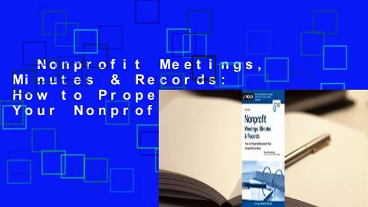 Nonprofit Meetings, Minutes & Records: How to Properly Document Your Nonprofit's Actions