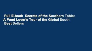Full E-book  Secrets of the Southern Table: A Food Lover's Tour of the Global South  Best Sellers
