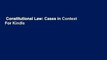 Constitutional Law: Cases in Context  For Kindle