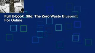 Full E-book  Silo: The Zero Waste Blueprint  For Online