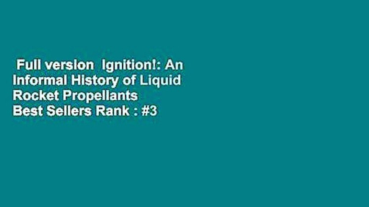 Full version Ignition! An Informal History of Liquid Rocket