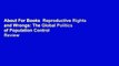 About For Books  Reproductive Rights and Wrongs: The Global Politics of Population Control  Review