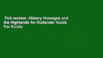Full version  History Homages and the Highlands An Outlander Guide  For Kindle
