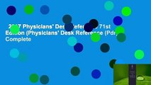 2017 Physicians' Desk Reference 71st Edition (Physicians' Desk Reference (Pdr)) Complete