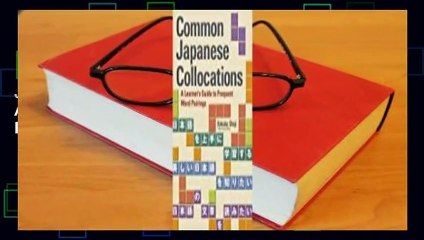 Full version  Common Japanese Collocations: A Learner's Guide to Frequent Word Pairings  For