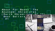 About For Books  The Anunnaki Chronicles (Earth Chronicles #7.75)  Best Sellers Rank : #1