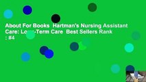 About For Books  Hartman's Nursing Assistant Care: Long-Term Care  Best Sellers Rank : #4