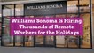 Williams Sonoma Is Hiring Thousands of Remote Workers for the Holidays