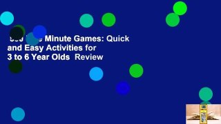 500 Five Minute Games: Quick and Easy Activities for 3 to 6 Year Olds  Review