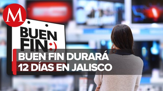 Esperan derrama de 4 mil mdp durante Buen Fin en Jalisco