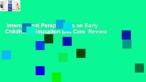 International Perspectives on Early Childhood Education and Care  Review
