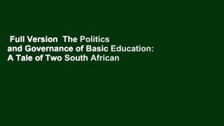 Full Version  The Politics and Governance of Basic Education: A Tale of Two South African