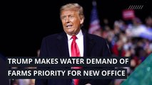 Trump makes water demand of farms priority for new office, and other top stories in politics from October 16, 2020.