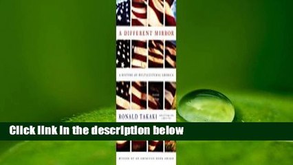 [Read] A Different Mirror: A History of Multicultural America  For Online