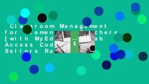 Classroom Management for Elementary Teachers [with MyEducationLab Access Code]  Best Sellers Rank