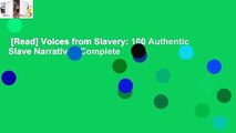 [Read] Voices from Slavery: 100 Authentic Slave Narratives Complete