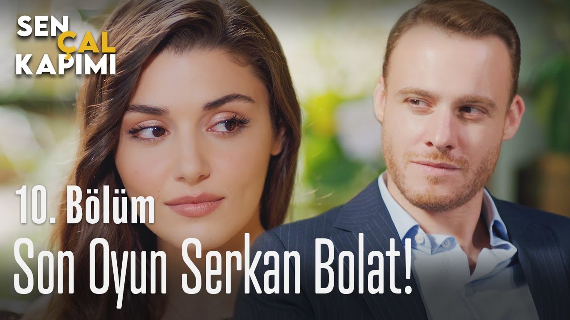 son oyun serkan bolat sen cal kapimi 10 bolum dailymotion video