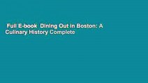Full E-book  Dining Out in Boston: A Culinary History Complete