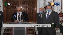 وزير الخارجية الفرنسي:  الجزائر شريك محوري لفرنسا و قوة توازن
