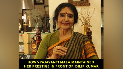 How Vyajayanti Mala maintained her prestige in front of  Dilip Kumar