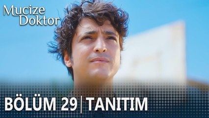 Mucize Doktor 29. Bölüm Tanıtımı