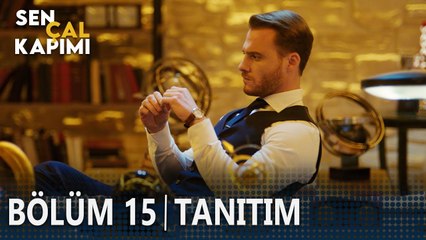 Sen Çal Kapımı 15. Bölüm Tanıtımı