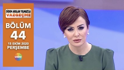 Didem Arslan Yılmaz'la Vazgeçme 44. Bölüm | 15 Ekim 2020