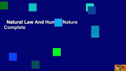 Natural Law And Human Nature Complete